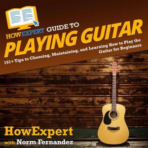 HowExpert Guide to Playing Guitar, HowExpert