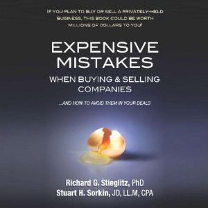 Expensive Mistakes When Buying  Sell..., Stuart H. Sorkin JD LL.M CPA