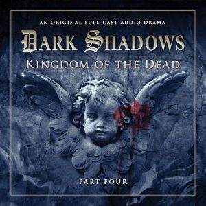 Dark Shadows 2.4 Kingdom of the Dead ..., Stuart ManningEric Wallace