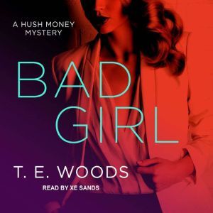 Bad Girl, T. E. Woods