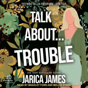 Talk About Trouble, Jarica James