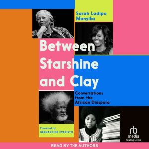 Between Starshine and Clay, Sarah Ladipo Manyika