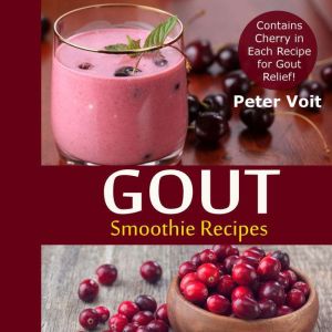 Gout Smoothie Recipes Contains Cher..., Peter Voit