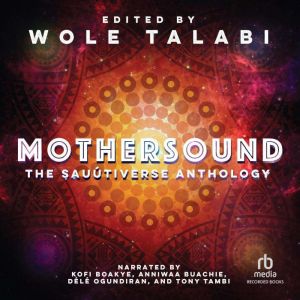Mothersound, Wole Talabi