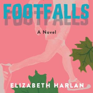 Footfalls, Elizabeth Harlan