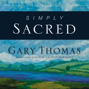 Simply Sacred, Gary L. Thomas