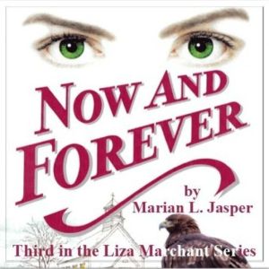NOW AND FOREVER, Marian L. Jasper