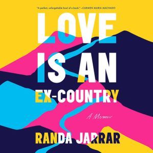 Love Is an ExCountry, Randa Jarrar
