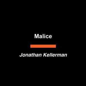 Malice, Jonathan Kellerman