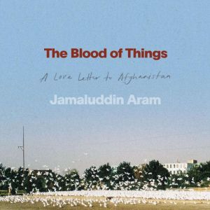 The Blood of Things, Jamaluddin Aram