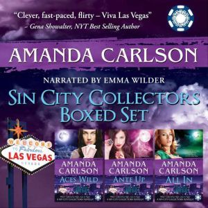 Sin City Collectors Boxed Set: Aces Wild, Ante Up, All In, Amanda Carlson