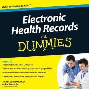 Electronic Health Records for Dummies..., Anita Samarth