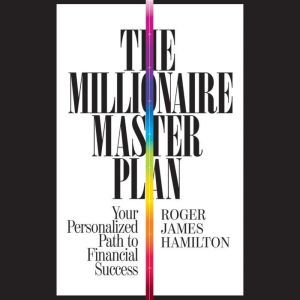 The Millionaire Master Plan, Roger James Hamilton
