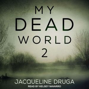 My Dead World 2, Jacqueline Druga