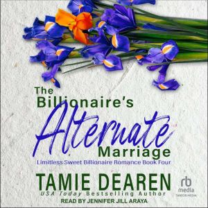 The Billionaires Alternate Marriage, Tamie Dearen