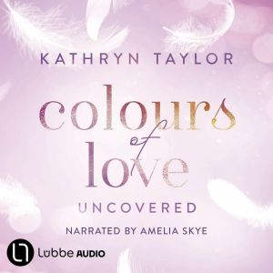 Uncovered Colours of Love, Part 2, Kathryn Taylor