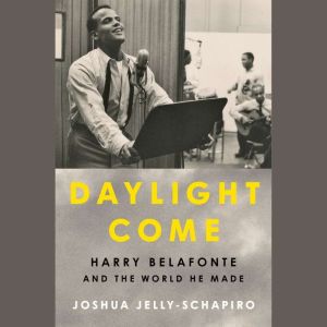 Daylight Come, Joshua JellySchapiro