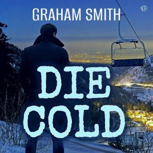 Die Cold, Graham Smith