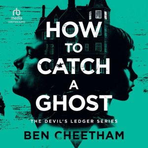 How to Catch A Ghost, Ben Cheetham