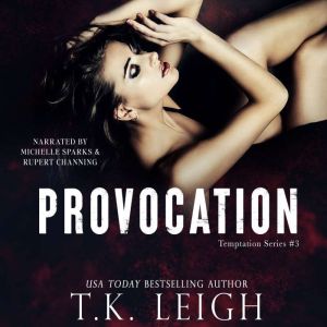 Provocation, T.K. Leigh