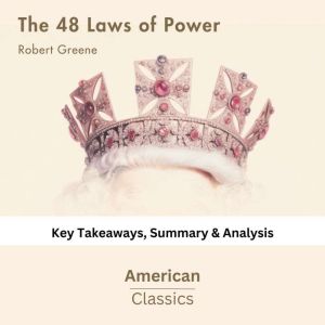 The 48 Laws of Power by Robert Greene..., American Classics