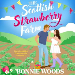 The Scottish Strawberry Farm, Bonnie Woods