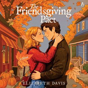 The Friendsgiving Pact, Elizabeth Davis