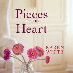 Pieces of the Heart, Karen White