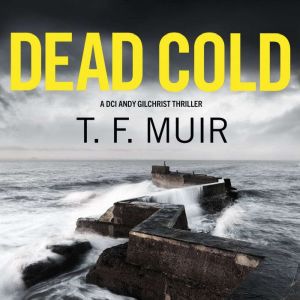 Dead Cold: An unputdownable Scottish crime thriller