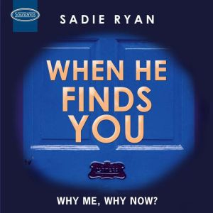 When He Finds You, Sadie Ryan