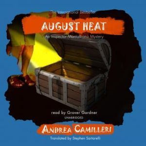August Heat, Andrea Camilleri Translated by Stephen Sartarelli