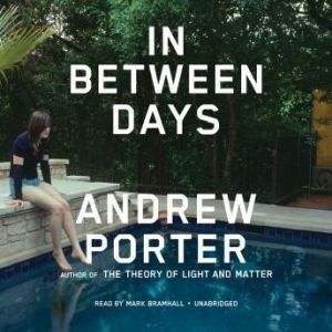 In Between Days, Andrew Porter