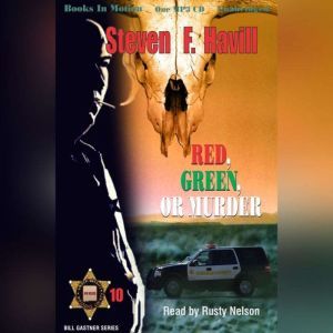 Red, Green, Or Murder, Steven F. Havill