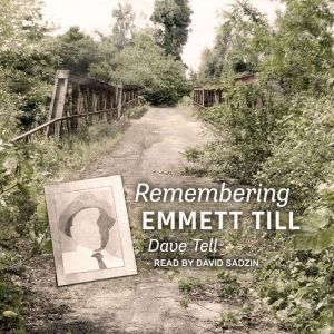Remembering Emmett Till, Dave Tell