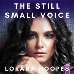 The Still Small Voice: Christian Speculative Fiction, Lorana Hoopes