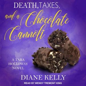 Death, Taxes, and a Chocolate Cannoli..., Diane Kelly