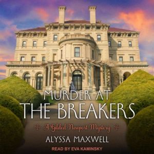 Murder at the Breakers, Alyssa Maxwell