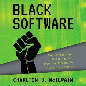 Black Software, Charlton D. McIlwain