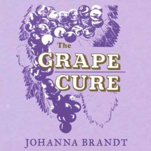 The Grape Cure, Johanna Brandt
