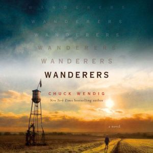 Wanderers A Novel, Chuck Wendig
