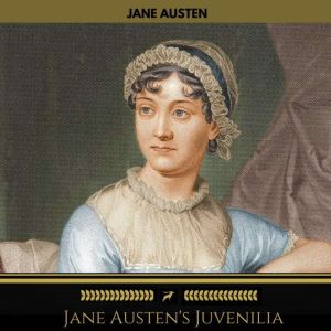 Jane Austens Juvenilia Golden Deer ..., Jane Austen