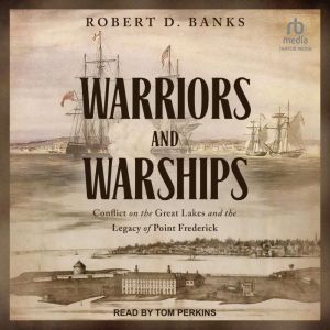 Warriors and Warships, Robert D. Banks