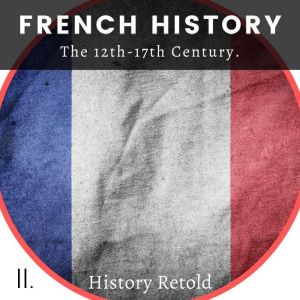 French History, History Retold