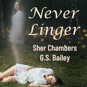 Never Linger, G.S. Bailey