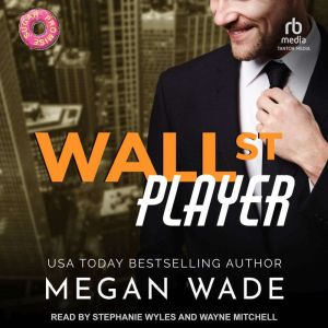 Wall St. Player, Megan Wade