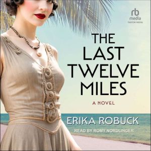 The Last Twelve Miles, Erika Robuck