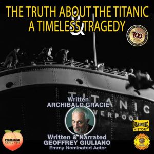 The Truth About The Titanic, Archibald Gracie