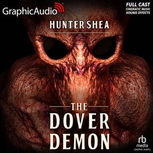 The Dover Demon Dramatized Adaptatio..., Hunter Shea
