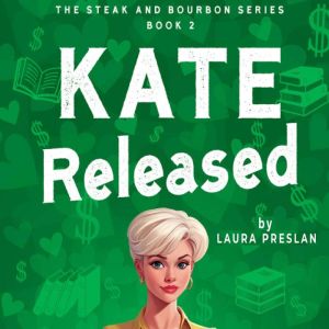 Kate Released, Laura Preslan