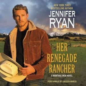 Her Renegade Rancher, Jennifer Ryan
